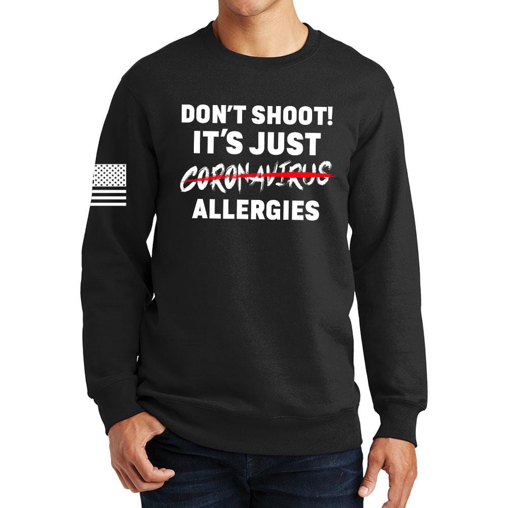 Don't Shoot Coronavirus Sweatshirt Style001