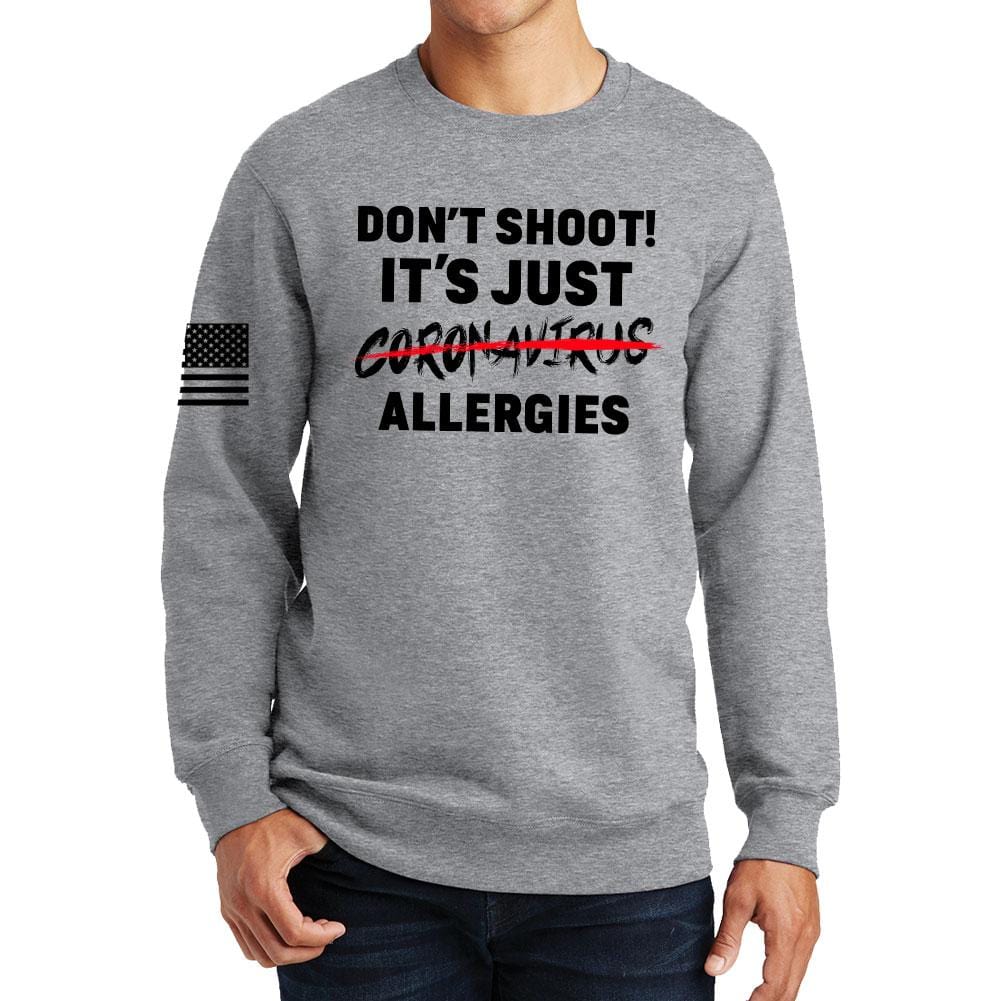 Don't Shoot Coronavirus Sweatshirt Style001