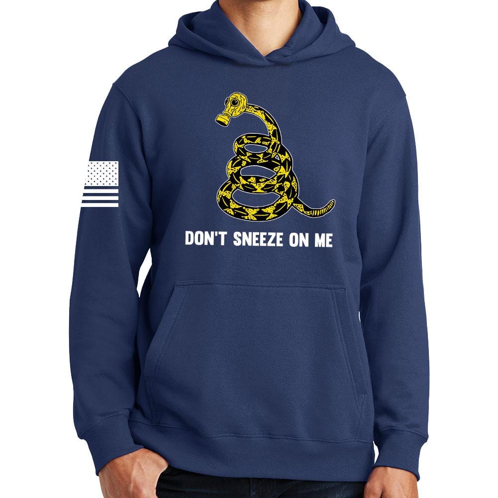 Don't Sneeze On Me Hoodie