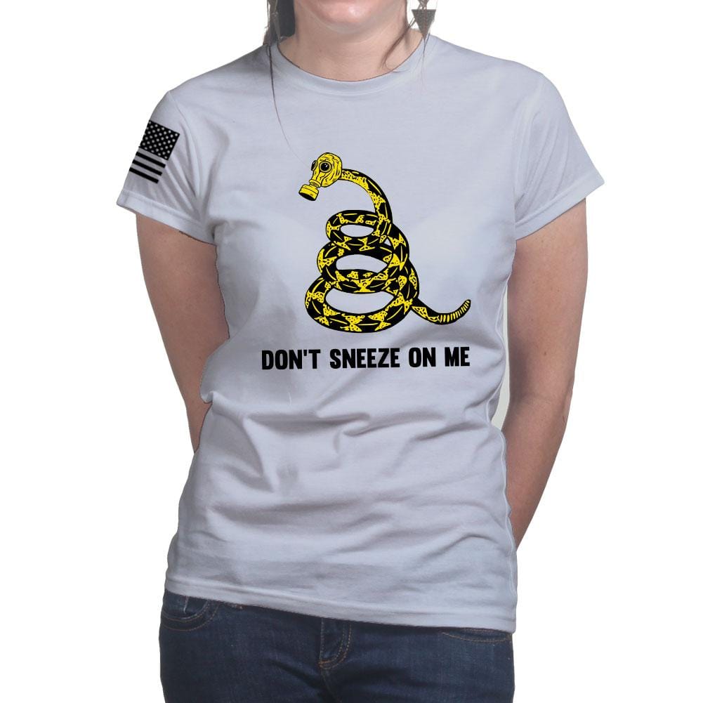 Ladies Don't Sneeze On Me T-shirt