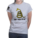 Ladies Don't Sneeze On Me T-shirt