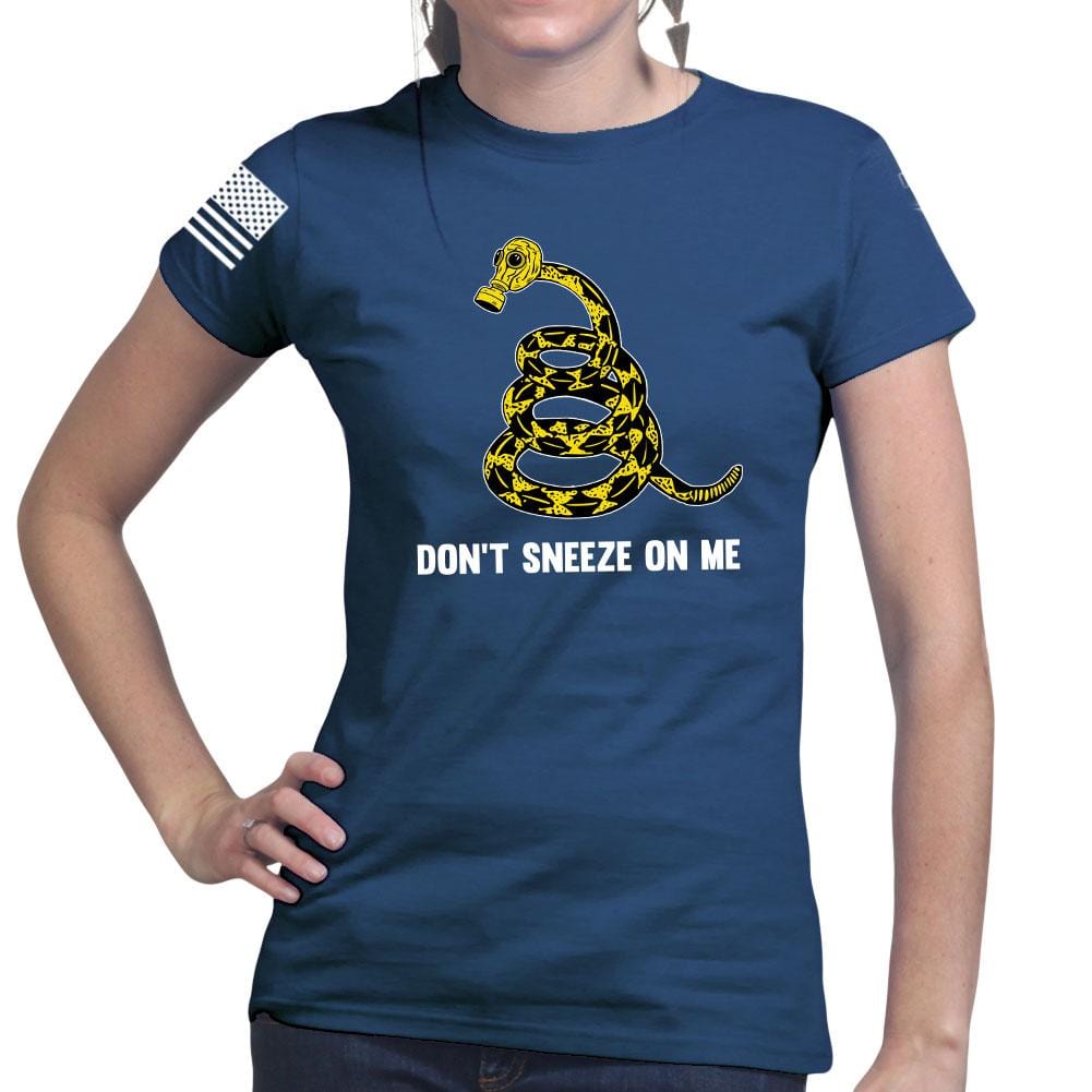 Ladies Don't Sneeze On Me T-shirt