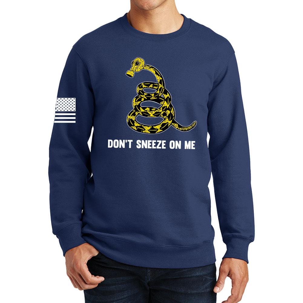 Don't Sneeze On Me Sweatshirt Style001