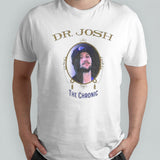 Dr Josh the chronic shirts