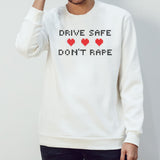 Drive safe donâ€™t rape shirt