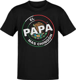 El PapÃ¡ Mas ChingÃ³n Mexicano OG T-Shirt