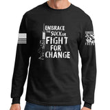 Embrace The Suck Long Sleeve T-shirt Style001