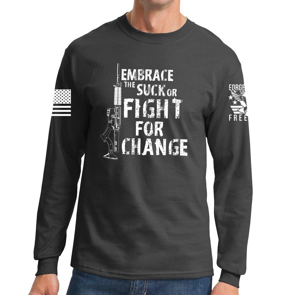 Embrace The Suck Long Sleeve T-shirt