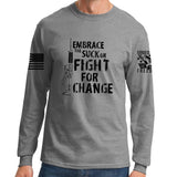 Embrace The Suck Long Sleeve T-shirt Style001