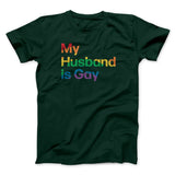 My Husband Is Gay Men/Unisex T-Shirt
