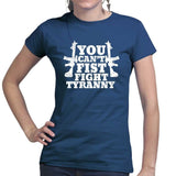 You Can't Fist Fight Tyranny Ladies T-shirt Style001