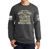 Four Wheels Move The Body Sweatshirt