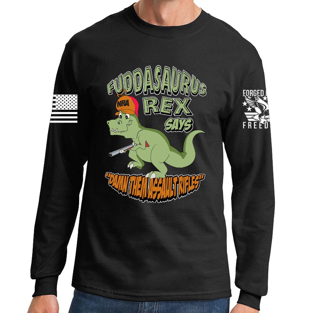 Fuddasaurus Says - Damn Them Assault Rifles Long Sleeve T-shirt Style001