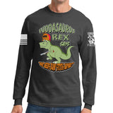 Fuddasaurus Says - Who Needs A Bump Stock Long Sleeve T-shirt Style001