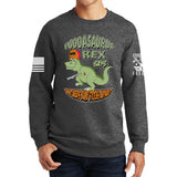 Fuddasaurus Says - Who Needs A Bump Stock Sweatshirt Style001
