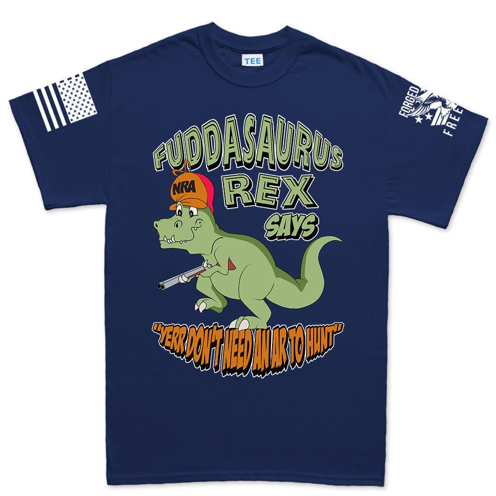 Fuddasaurus Says - Yer Don't Need An AR to Hunt Men's T-shirt Style001
