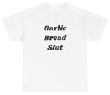 AAA Garlic Bread Slut T Shirt