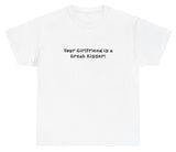 AAA Your Girlfriend Is A Great Kisser T Shirt