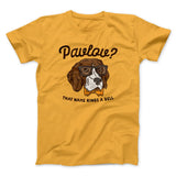 Pavlov's Dog Men/Unisex T-Shirt