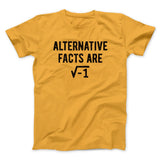 Alternative Facts Are Irrational Men/Unisex T-Shirt
