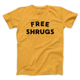 Free Shrugs Funny Men/Unisex T-Shirt