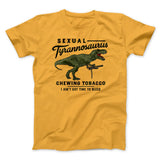 Sexual Tyrannosaurus Chewing Tobacco Funny Movie Men/Unisex T-Shirt
