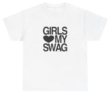 AAA Girls Love My Swag T Shirt
