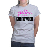 Ladies Glitter and Gunpowder T-shirt Style001