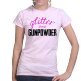 Ladies Glitter and Gunpowder T-shirt Style001