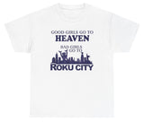 *NEW* Good Girls Heaven Bad Girls Roku City Tee