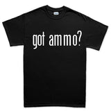 Men's Got Ammo? T-shirt Style001