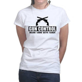 Ladies Gun Control Using Both Hands T-shirt Style001