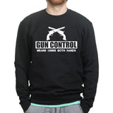 Unisex Gun Control Using Both Hands Sweatshirt