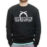Unisex Gun Control Using Both Hands Sweatshirt Style001