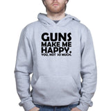 Guns Make Me Happy Hoodie Style001