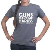 Guns Make Me Happy Ladies T-shirt