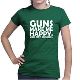 Guns Make Me Happy Ladies T-shirt Style001