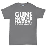 Guns Make Me Happy Men's T-shirt Style001
