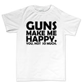 Guns Make Me Happy Men's T-shirt Style001