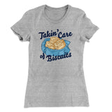 Taking Care of Biscuits Funny Women's T-Shirt