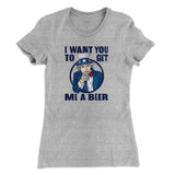 I Want You to Get Me A Beer Women's T-Shirt