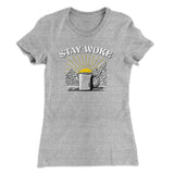 Stay Woke Coffee Funny Women's T-Shirt