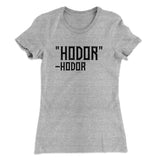 Hodor Women's T-Shirt