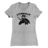 Literally Me Women's T-Shirt