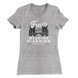 Frey's Wedding Planning Women's T-Shirt