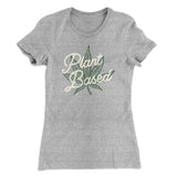 Plant Based Funny Women's T-Shirt