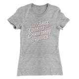 Bake Cookies & Watch Christmas Movies Women's T-Shirt