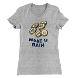 Make it Rain Gelt Women's T-Shirt