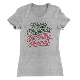 Merry Christmas Ya Filthy Animal Women's T-Shirt