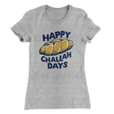 Happy Challah Days Women's T-Shirt